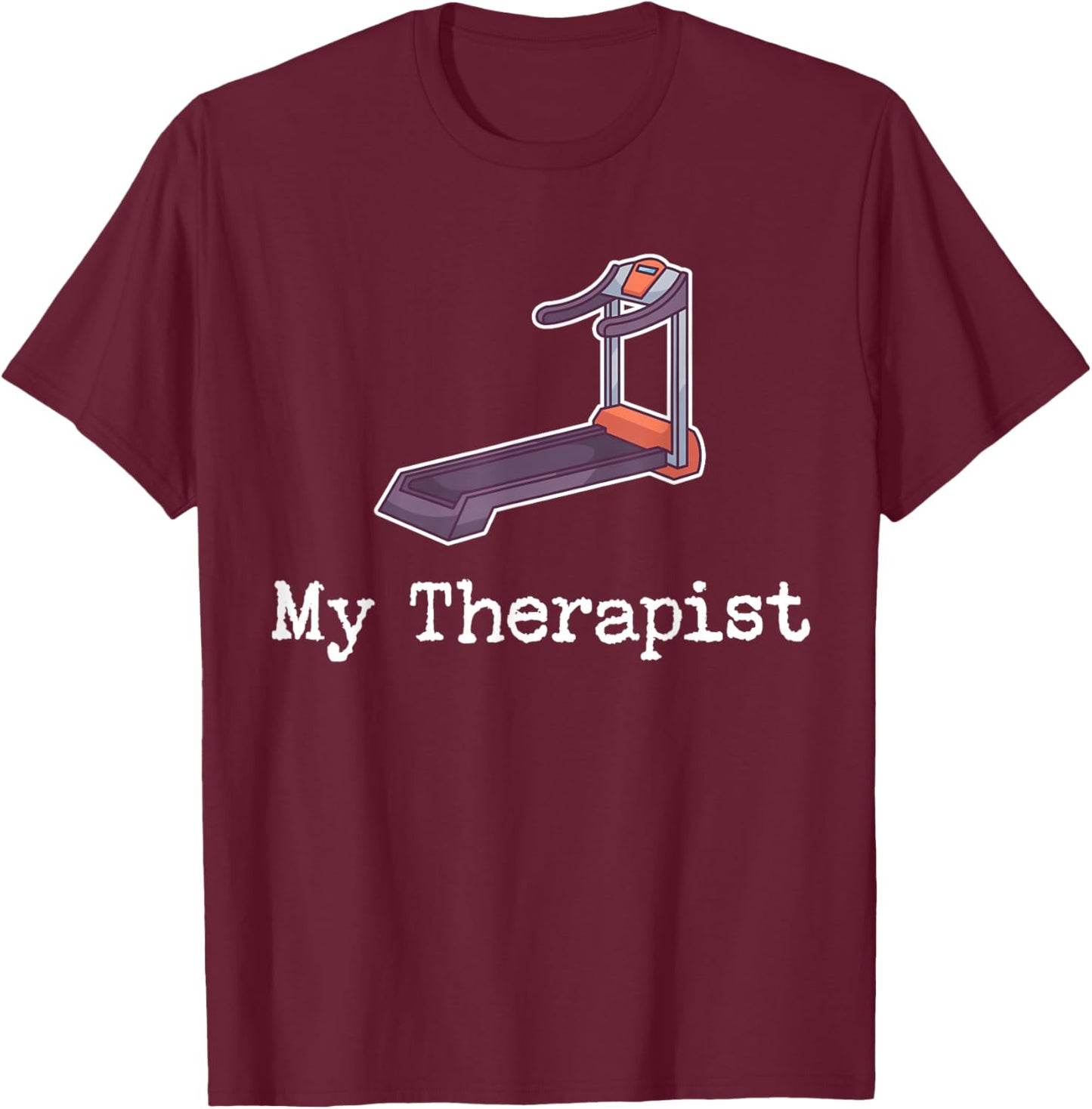 Funny Home Workout Saying Fitness Gym I Treadmill Running T-Shirt - T-Shirt | Maroon