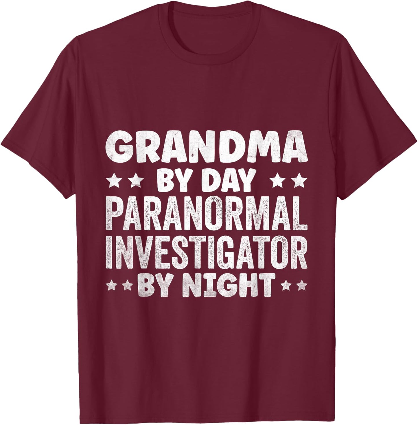Ghost Hunter Ghost Hunting Paranormal Investigator T-Shirt - T-Shirt | Maroon
