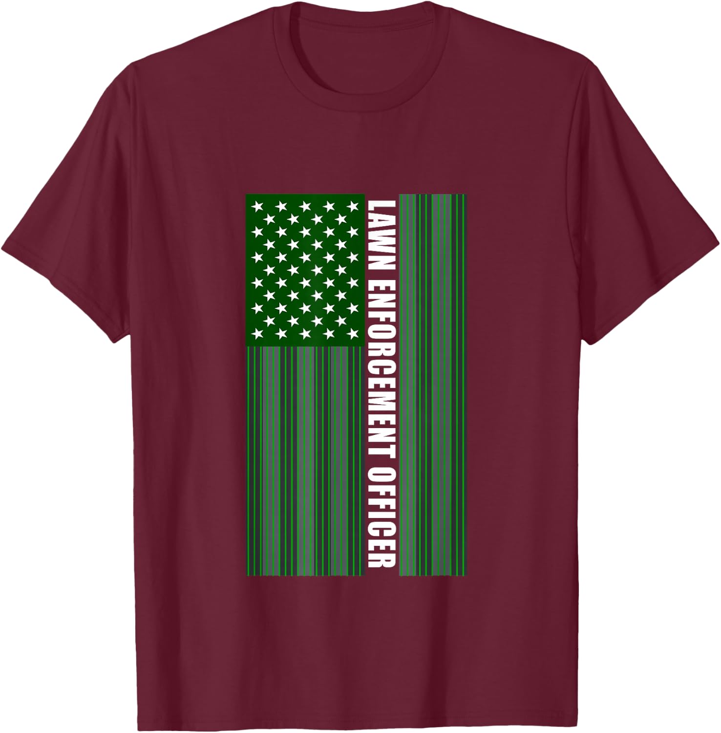 Lawn Enforcement Officer Gardening Flag T-Shirt - T-Shirt | Maroon