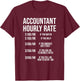 Funny Accountant Hourly Rate Accounting CPA Humor Small T-Shirt - T-Shirt | Maroon