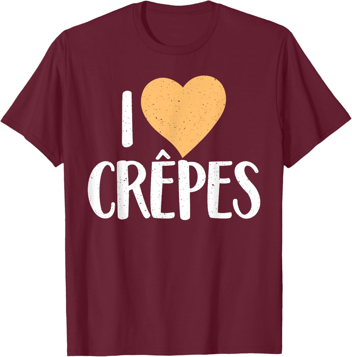 I love Crepes T-Shirt - T-Shirt | Maroon