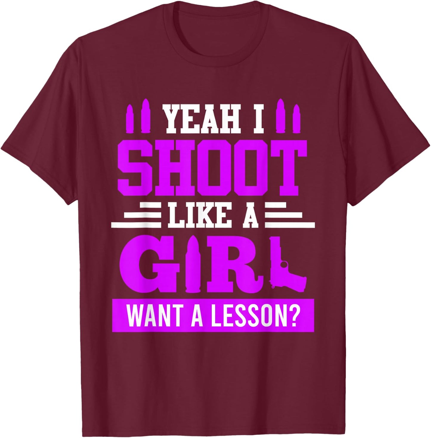 Shoot like a Girl Women's Shooting T-Shirt - T-Shirt | Maroon