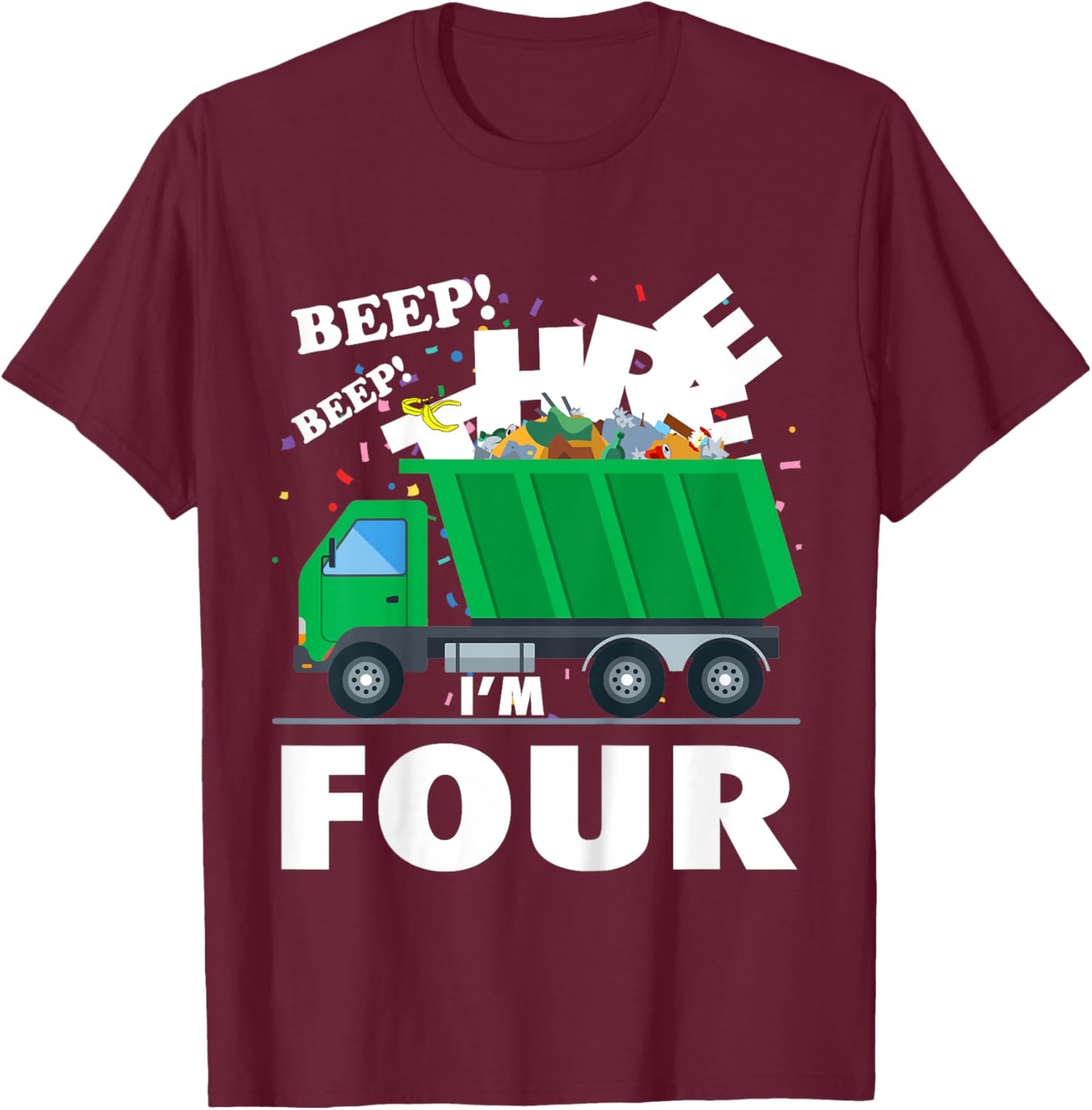 I'm 4 (FOUR) 4th Birthday Garbage Truck Trash Bash Theme T-Shirt - T-Shirt | Maroon