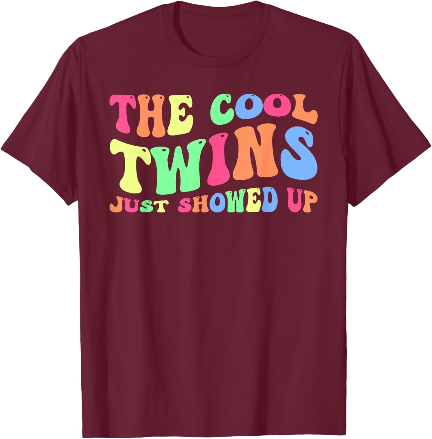 Cool Twins Just Showed Up Spirit Week Groovy Twin Day Twins T-Shirt - T-Shirt | Maroon