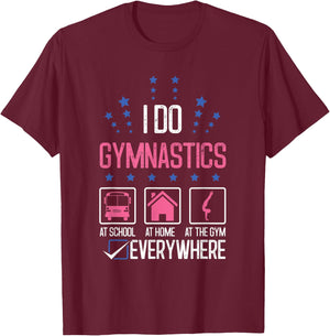 Gymnast I Do Gymnastics Everywhere Beam Cartwheel Gym Coach T-Shirt - T-Shirt | Maroon
