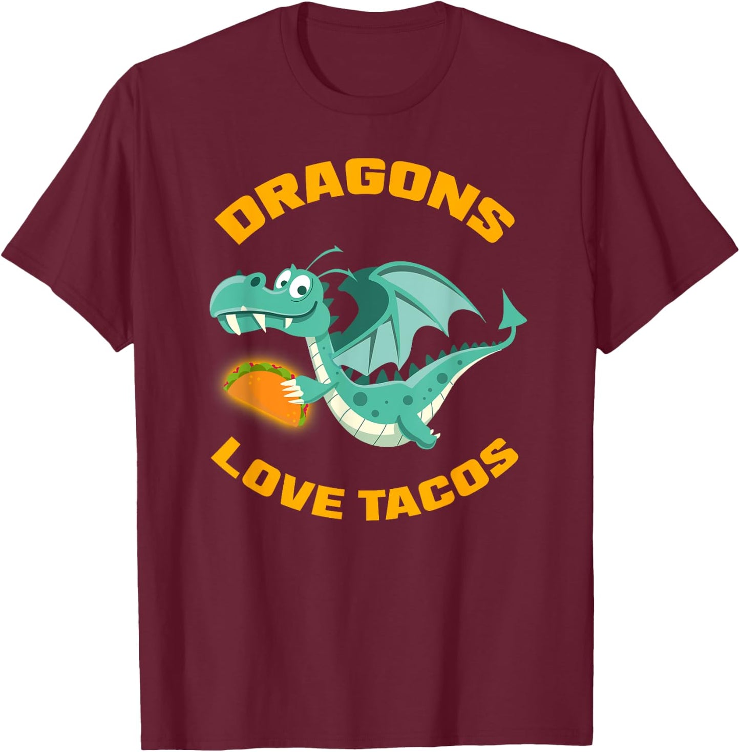 Dragons Love Tacos Funny Taco T-Shirt - T-Shirt | Maroon