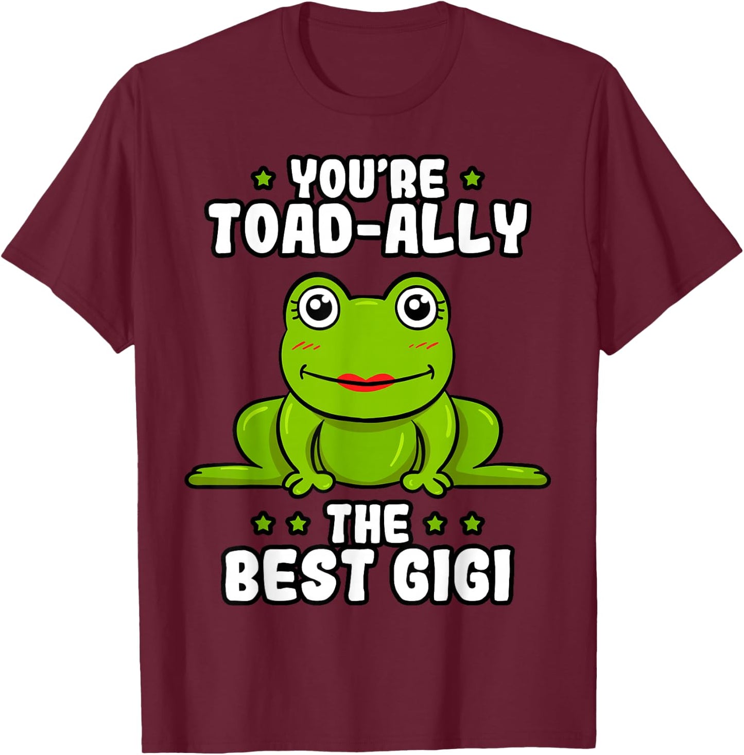 Toad-Ally The Best Gigi Frog Lover Toad Grandmother T-Shirt - T-Shirt | Maroon