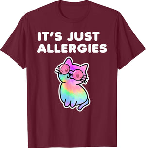It's Just Allergies Funny Sarcastic Kawaii Cat Tie Dye Men Women T-Shirt - T-Shirt | Maroon