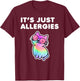 It's Just Allergies Funny Sarcastic Kawaii Cat Tie Dye Men Women T-Shirt - T-Shirt | Maroon