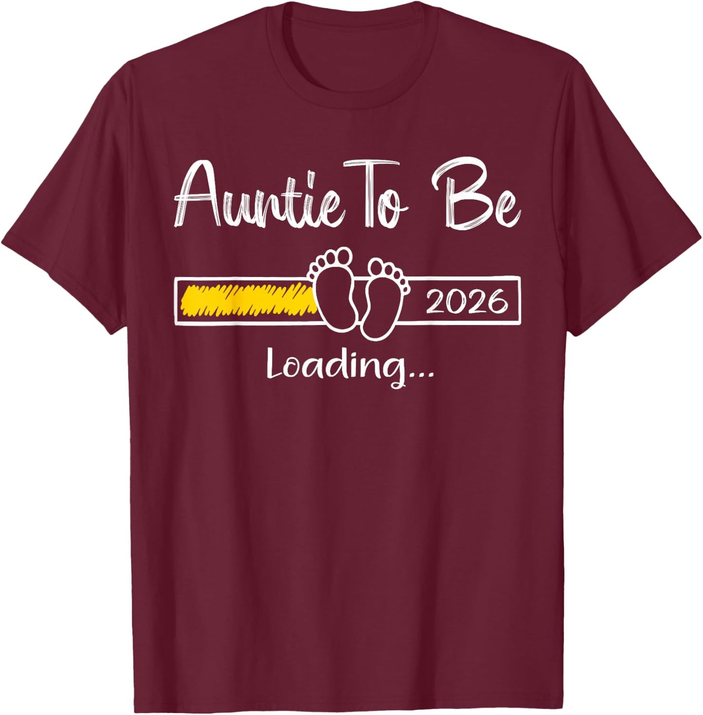 Auntie to Be 2026 Loading Soon to Be Auntie Est 2026 T-Shirt - T-Shirt | Maroon