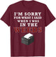 I'm Sorry For What I Said When I Was In the Weeds Funny Chef T-Shirt - T-Shirt | Maroon