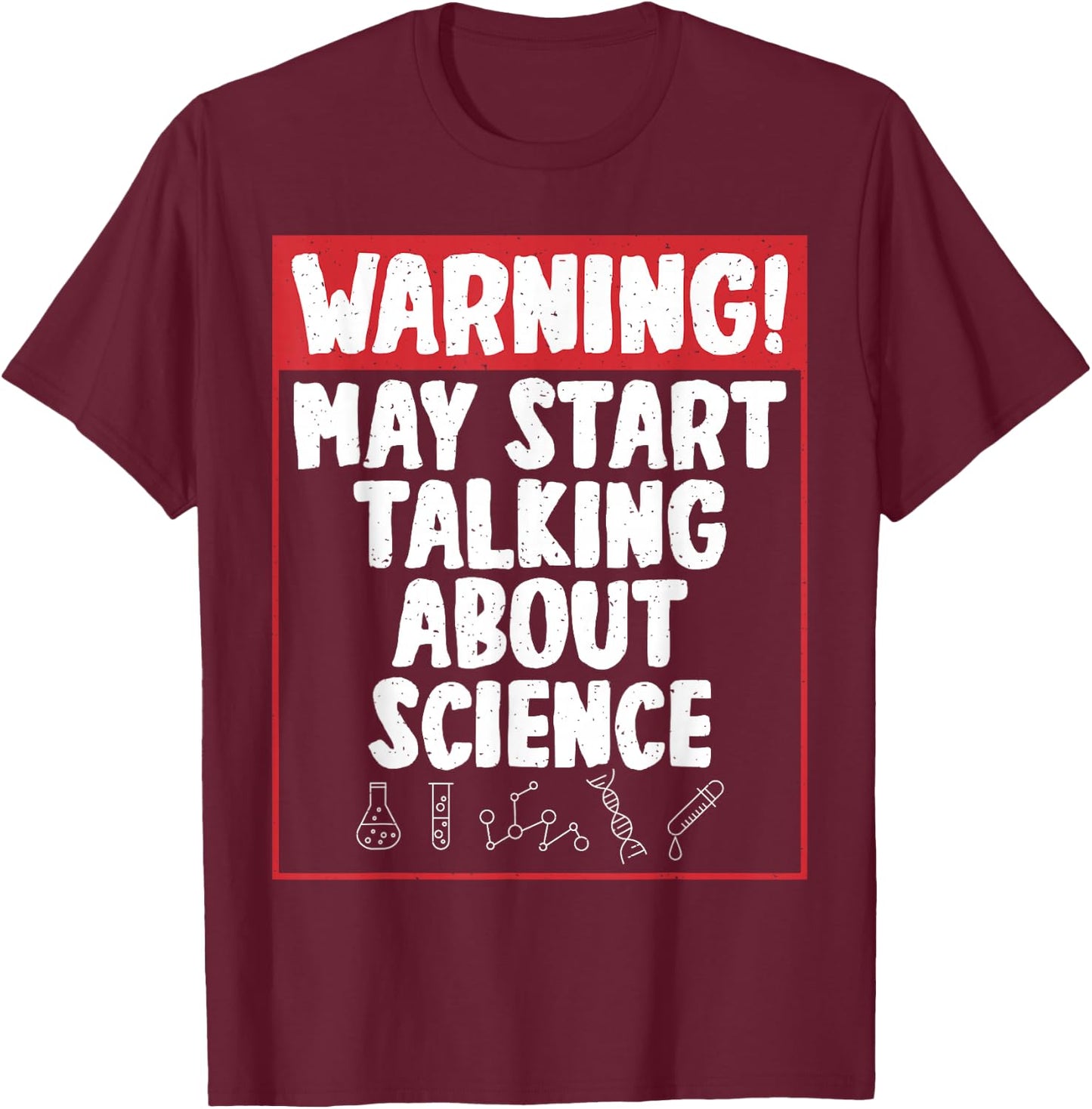 Warning may start talking about Science fun Science Teacher T-Shirt - T-Shirt | Maroon