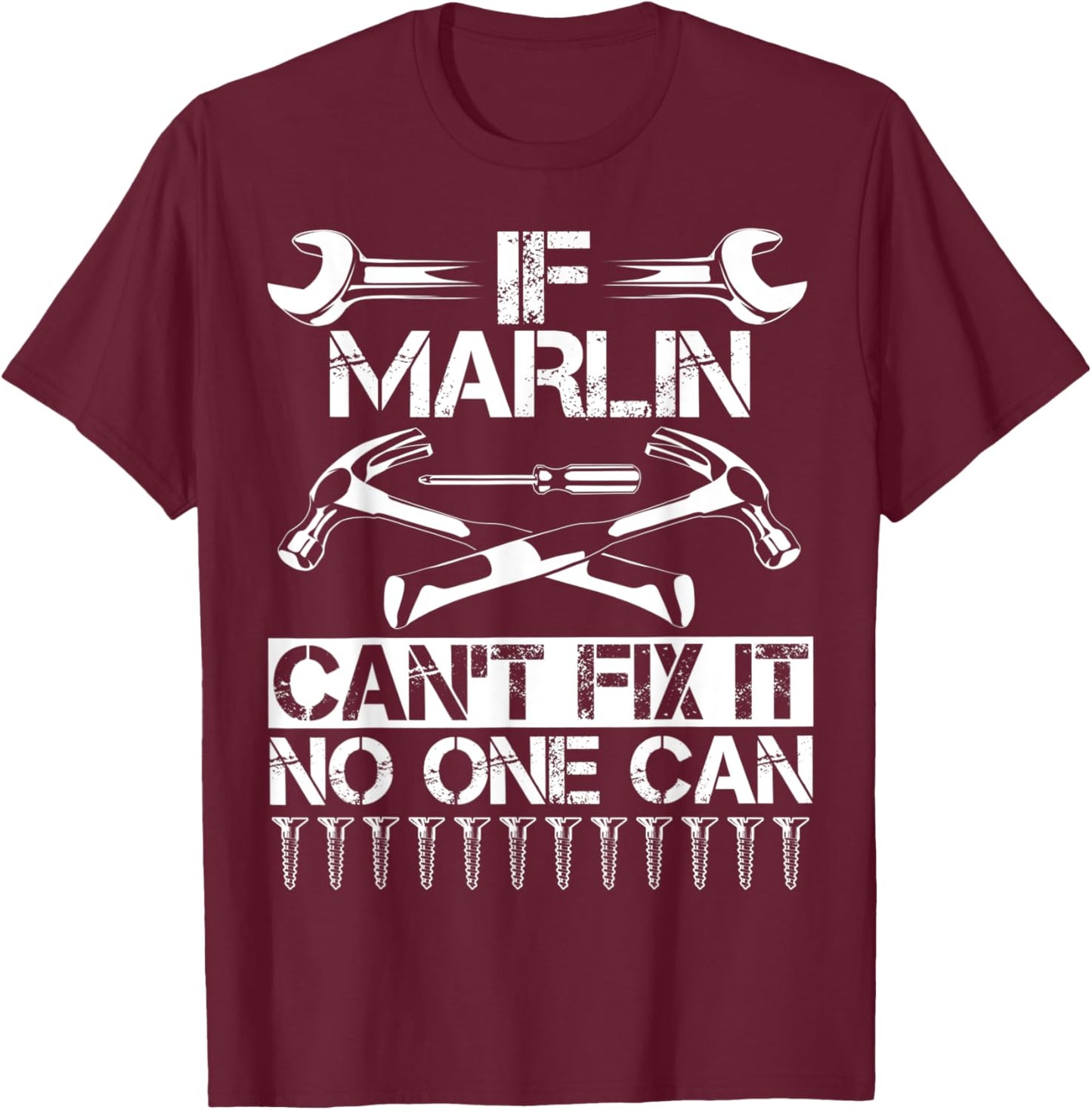 MARLIN Fix It Funny Birthday Personalized Name Dad Gift T-Shirt - T-Shirt | Maroon