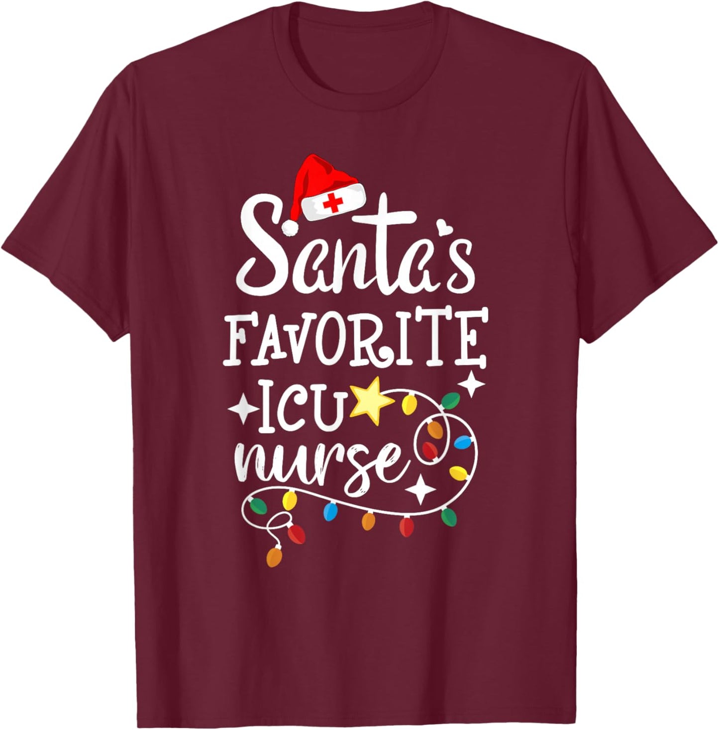 Merry Christmas Nurse Crew RN Santa's Favorite ICU Nurse T-Shirt - T-Shirt | Maroon