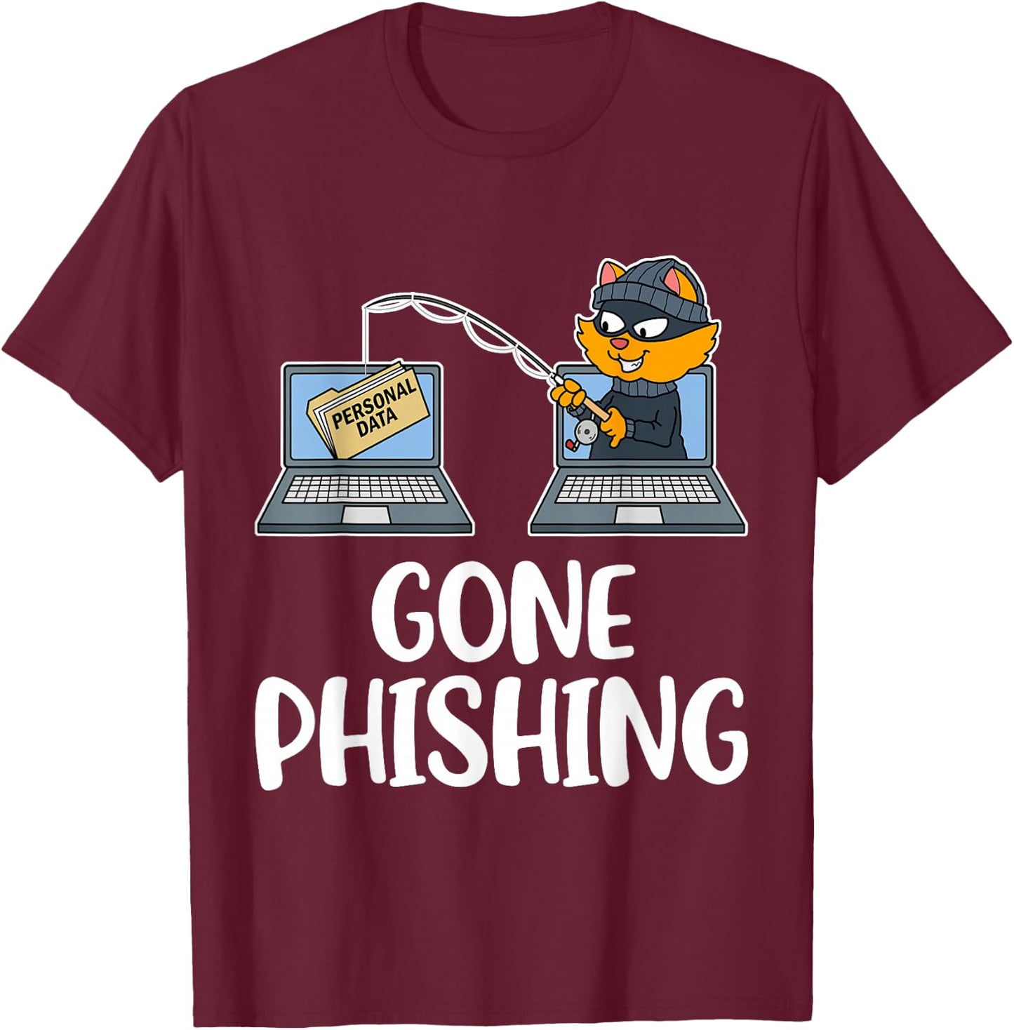 Phishing Gone T-Shirt - T-Shirt | Maroon