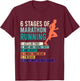 6 Stages of Marathon Running Saying Runner Funny T-Shirt - T-Shirt | Maroon