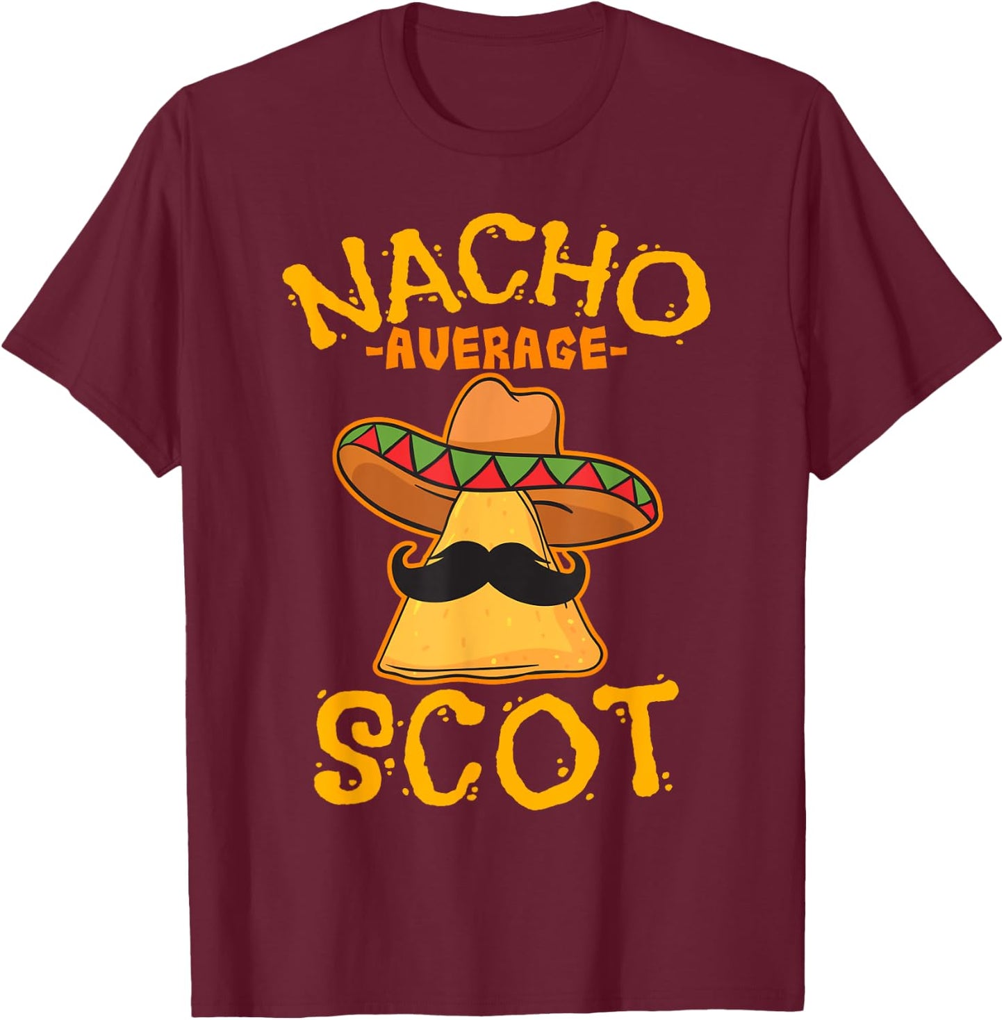 Nacho Average Scot Heritage Scotland Roots T-Shirt - T-Shirt | Maroon