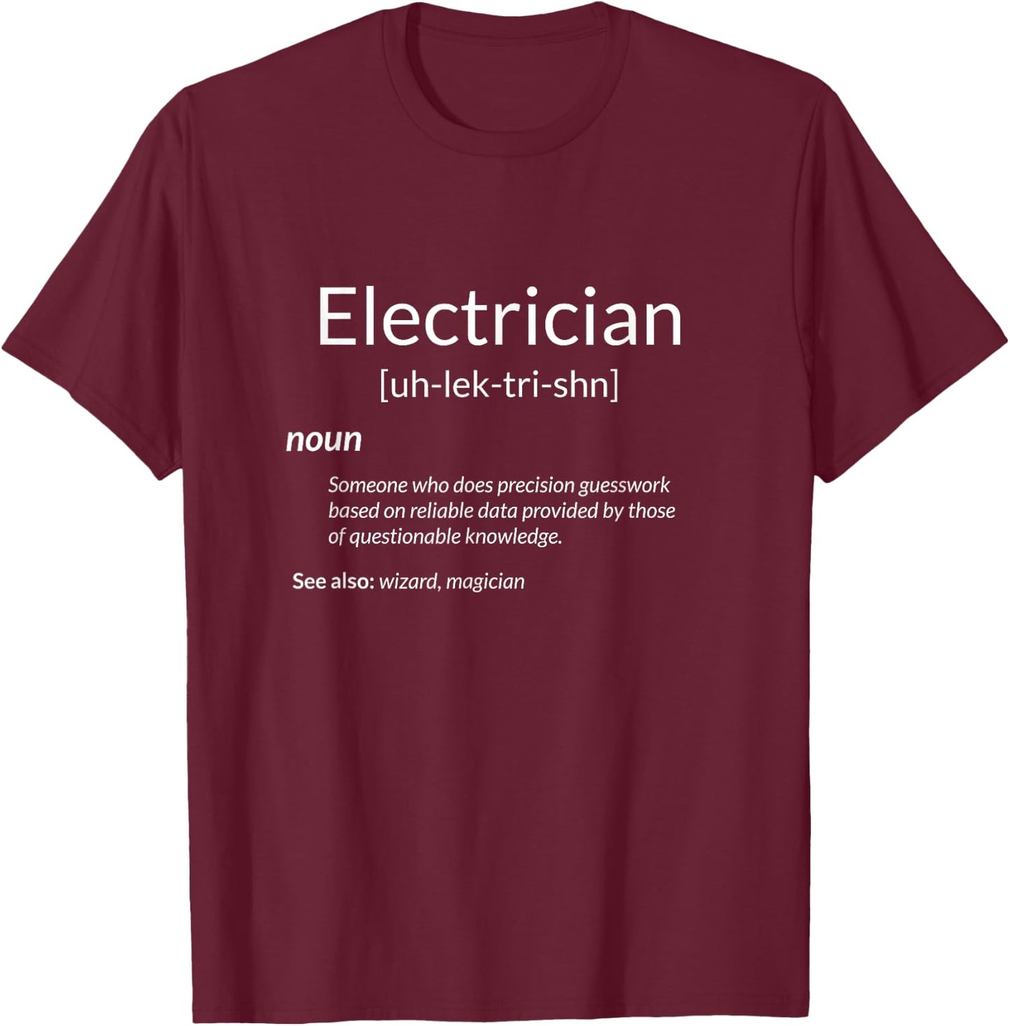 Funny Electricians Electrician Definition T-Shirt - T-Shirt | Maroon