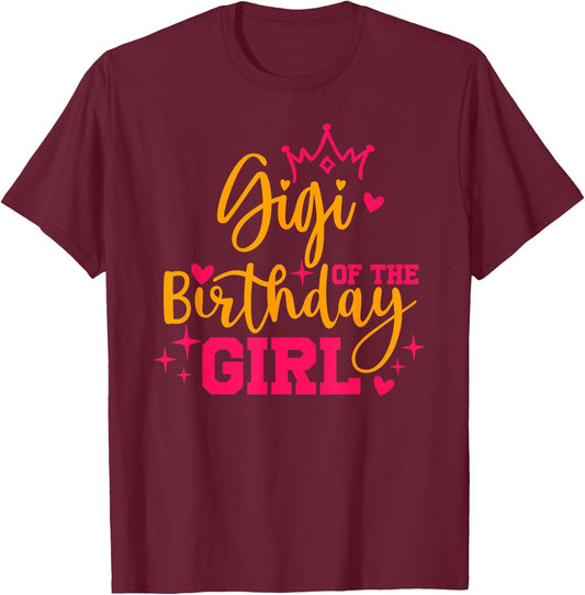 Cute Personalized Gigi Of The Birthday for Girl Family T-Shirt - T-Shirt | Maroon