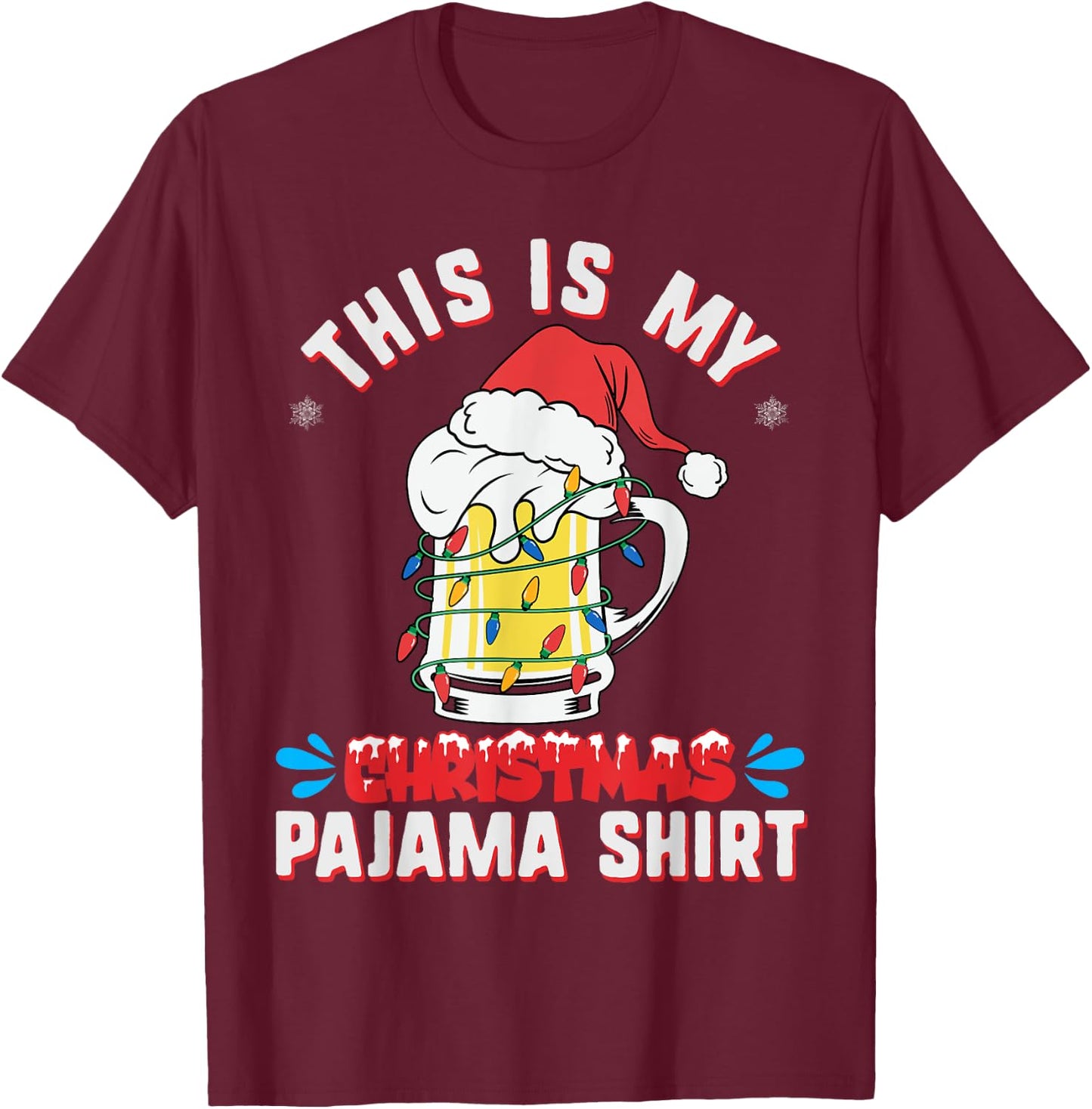 This Is My Christmas Pajama Shirt Funny Beer Mug Santa Hat T-Shirt - T-Shirt | Maroon