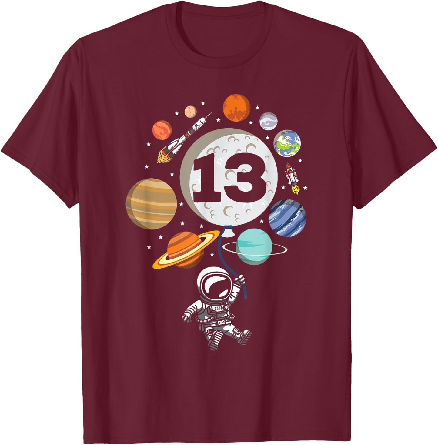 Happy 13th Birthday Astronaut Lover 13 Years Old Outerspace T-Shirt - T-Shirt | Maroon