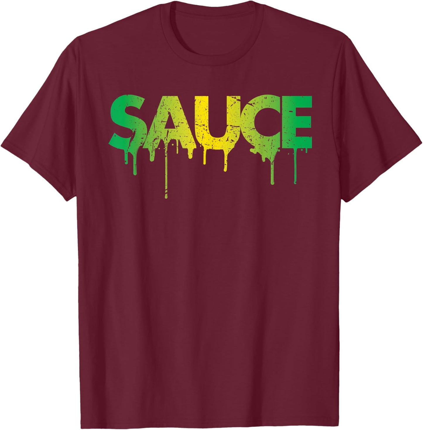 Sauce Melting Trending Dripping Messy Saucy Brazil Gift T-Shirt - T-Shirt | Maroon