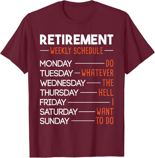 Retirement Weekly Schedule - Funny Retired Retiree Pension