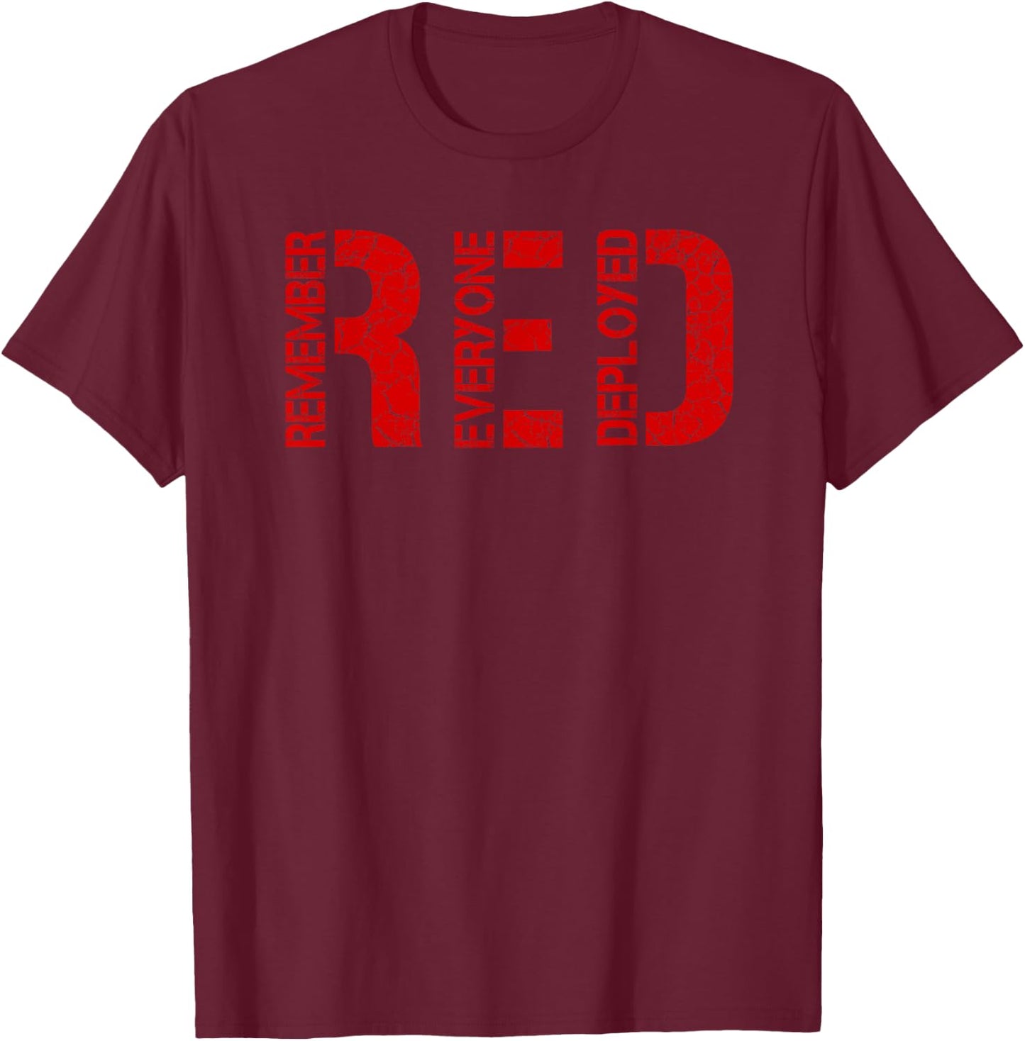 Red Friday Military Veteran Remember Everyone Deployed T-Shirt - T-Shirt | Maroon