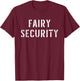 Halloween Dad Mom Daughter Adult Costume Fairy Security T-Shirt - T-Shirt | Maroon
