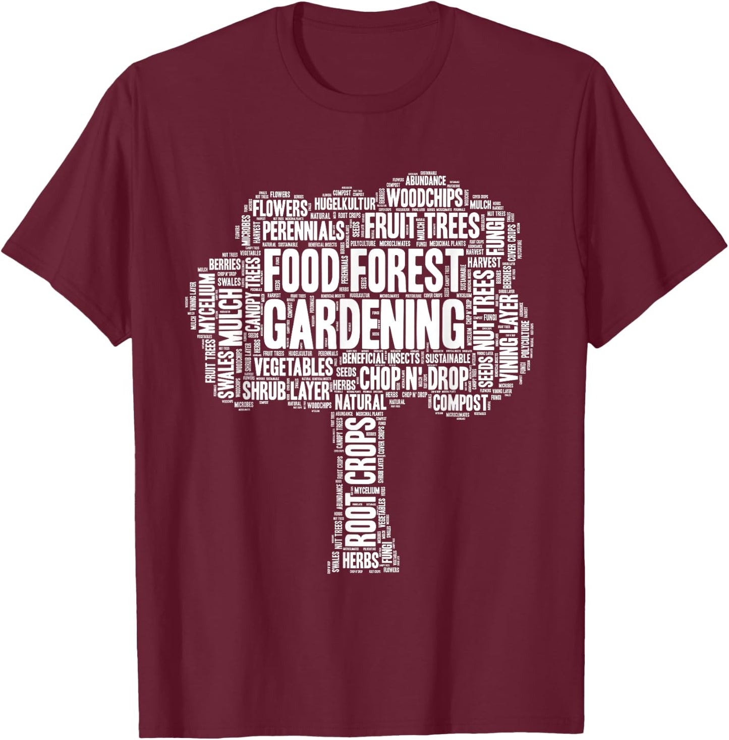 Food Forest Gardening Garden Design T-Shirt - T-Shirt | Maroon