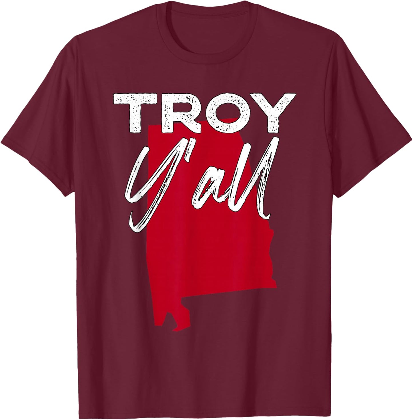 Troy Alabama Y'all AL Pride State Map Cute T-Shirt - T-Shirt | Maroon
