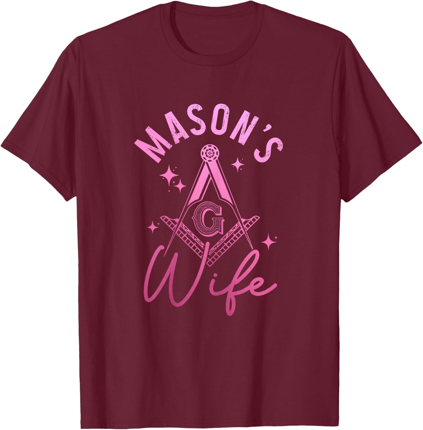 Mason Wife Freemason Masonic Symbol Shriner T-Shirt - T-Shirt | Maroon