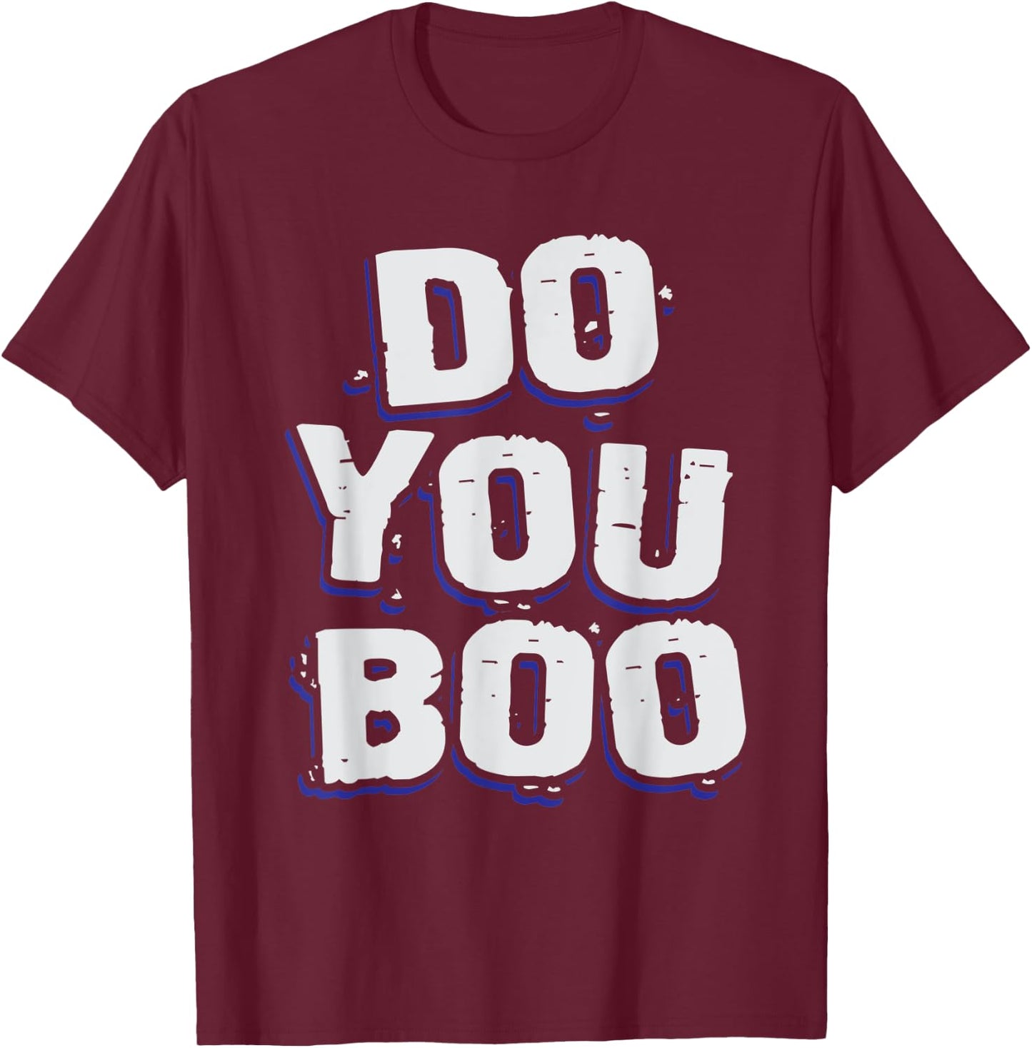 Do You Boo T-Shirt - T-Shirt | Maroon
