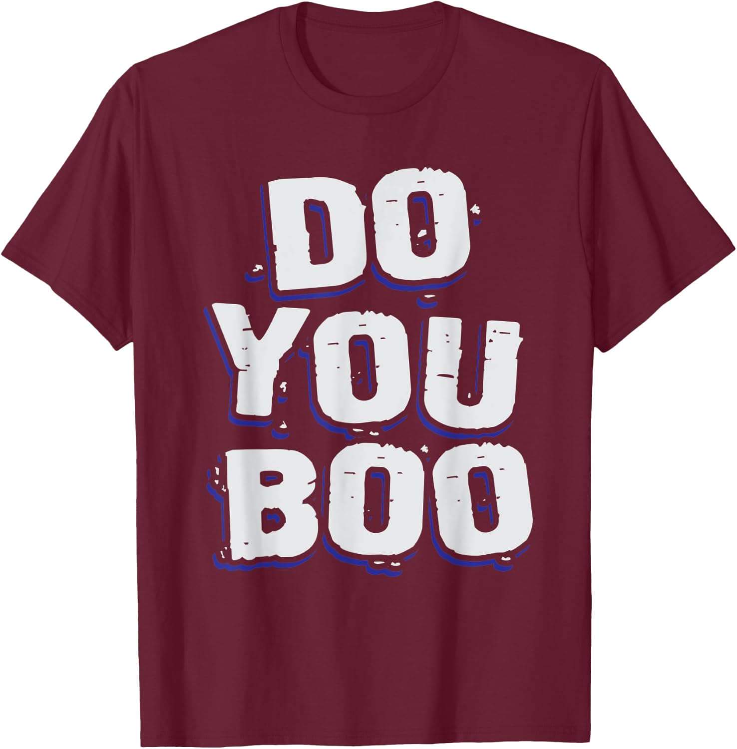 Do You Boo T-Shirt - T-Shirt | Maroon