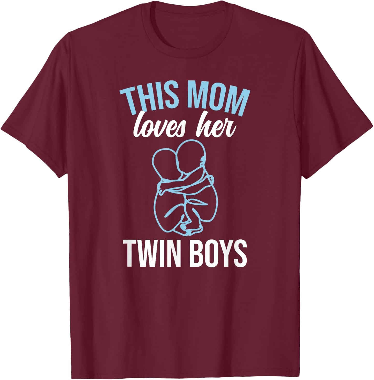 Twin Boys Twin Mom Of Twins Twin Mama Of Twins T-Shirt - T-Shirt | Maroon