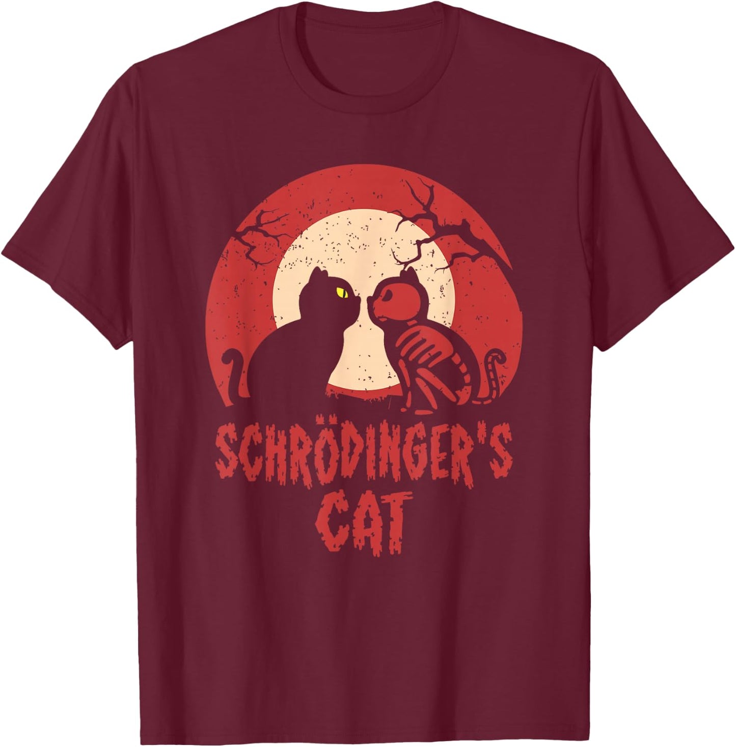 Schrodinger's Cat Funny Dead or Alive Scientists Physics T-Shirt - T-Shirt | Maroon