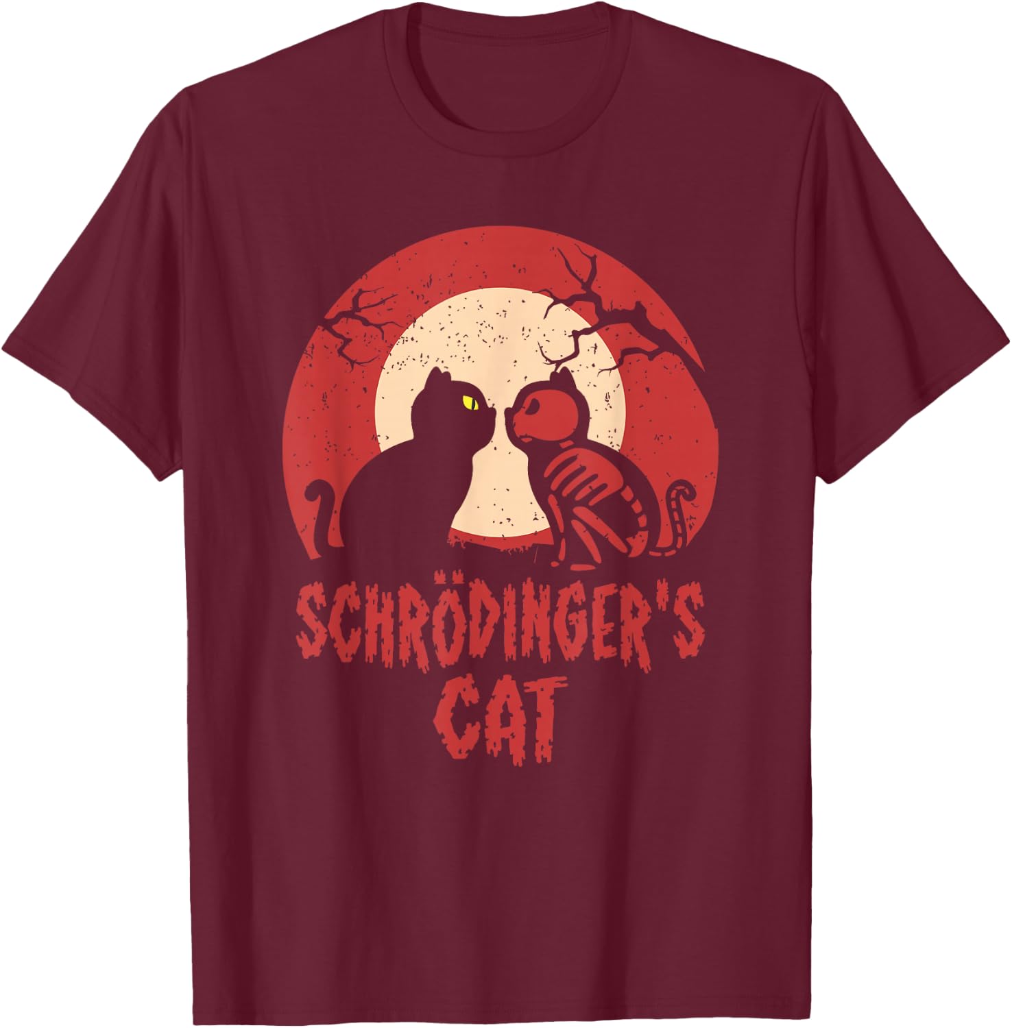 Schrodinger's Cat Funny Dead or Alive Scientists Physics T-Shirt - T-Shirt | Maroon