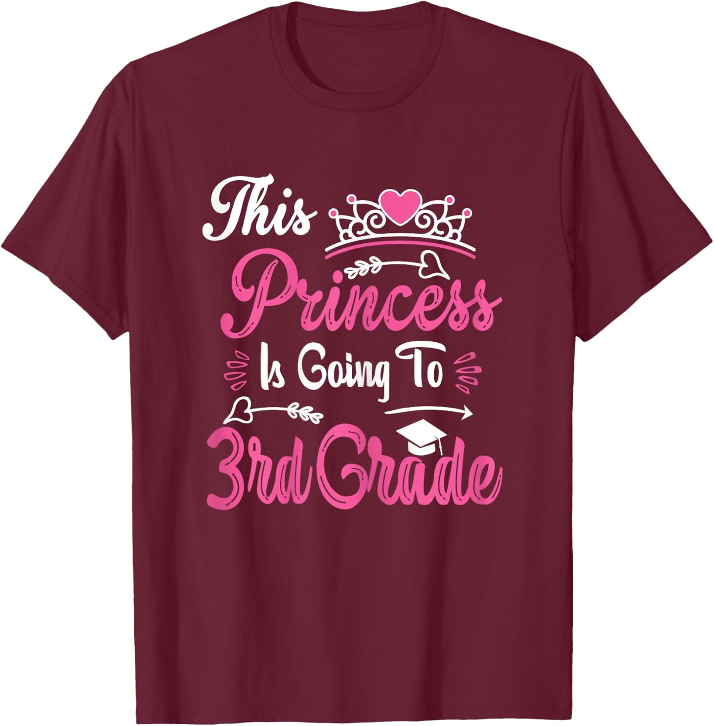 Princess Going To 3rd Grade For Girls Back to School T-Shirt - T-Shirt | Maroon