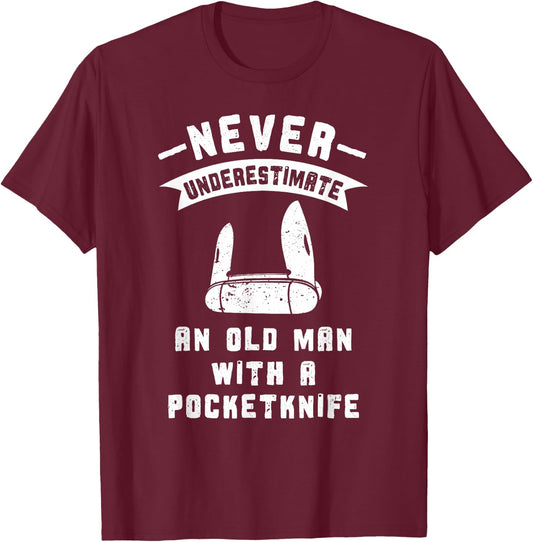 Pocketknife Never Underestimate an Old Man Pocket Knife T-Shirt - T-Shirt | Maroon