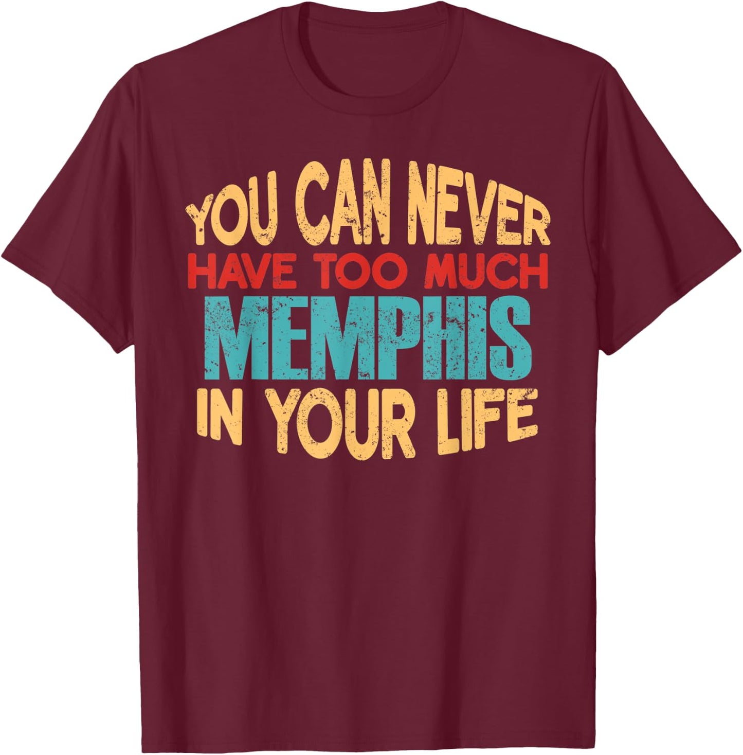 Funny Memphis Personalized First Name Joke Item T-Shirt - T-Shirt | Maroon
