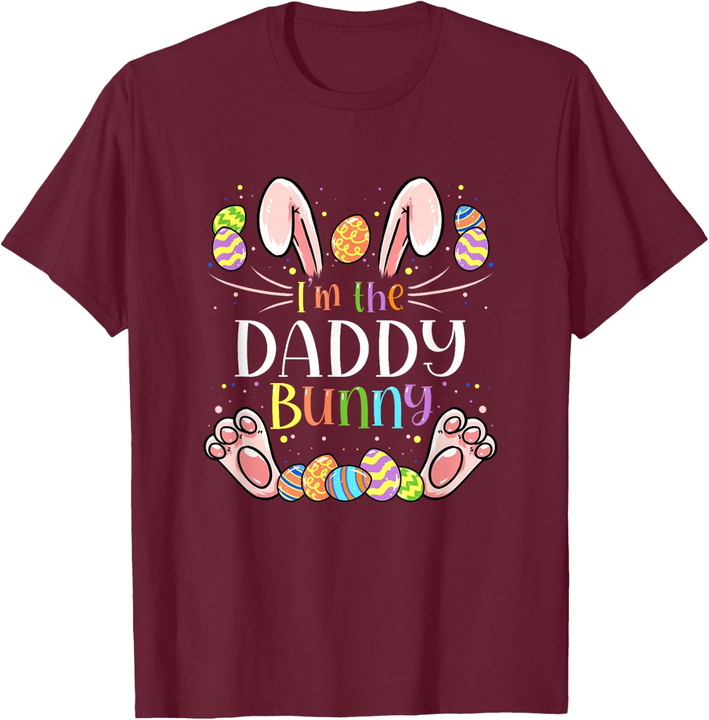 I'm The Daddy Bunny Matching Family Easter Gang Crew T-Shirt - T-Shirt | Maroon