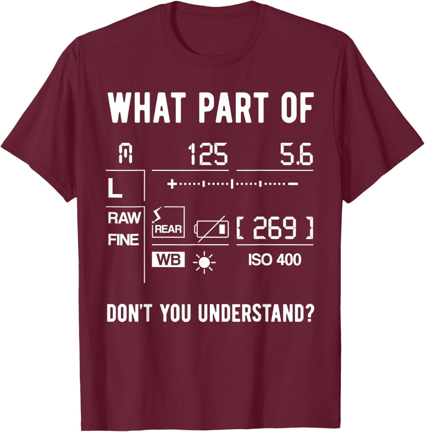 Funny Photographer Camera Setup Lens Photographer Photo T-Shirt - T-Shirt | Maroon