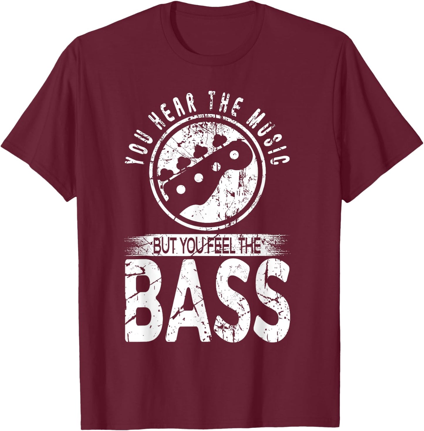 You Hear The Music But You Feel The Bass Electric Guitar T-Shirt - T-Shirt | Maroon
