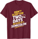 Didnt Sleep for Two Days Because of A Semicolon Programmer T-Shirt - T-Shirt | Maroon