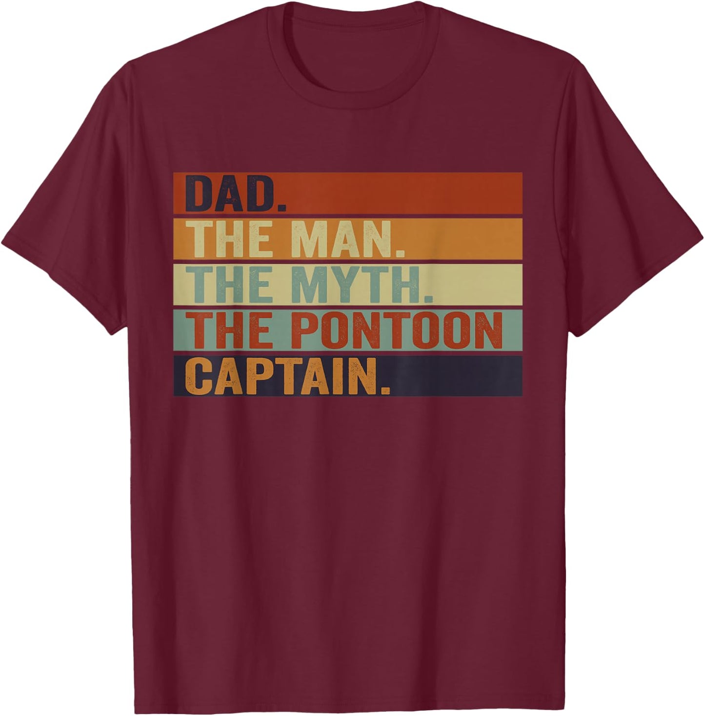 Pontoon Boat Captain Dad Funny Sailing & Boating Lake Daddy T-Shirt - T-Shirt | Maroon