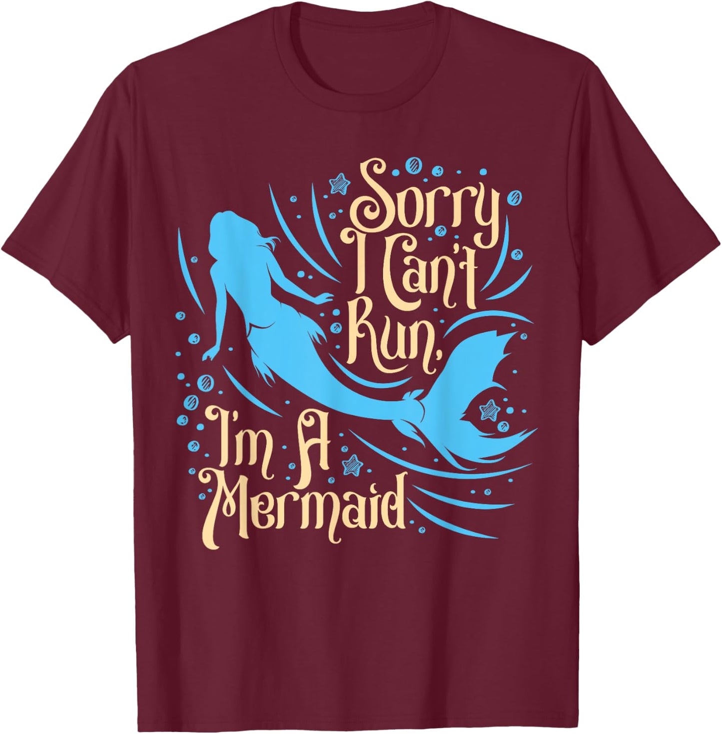 I Can't Run I'm A Mermaid , Funny Swim, Fun Beach T-Shirt - T-Shirt | Maroon