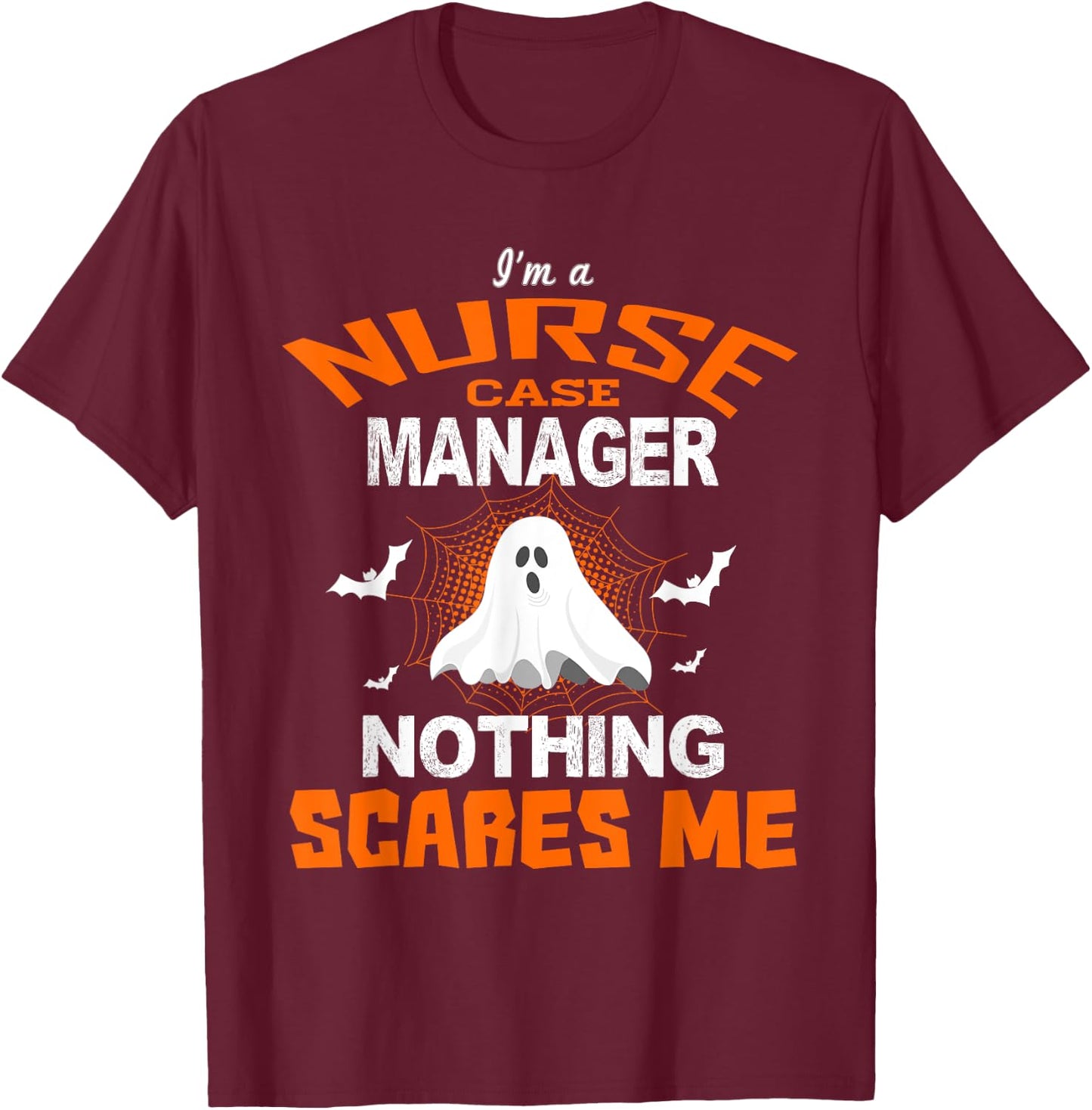 Funny Nurse Case Manager Shirt Halloween ER RN Nursing Gift T-Shirt - T-Shirt | Maroon