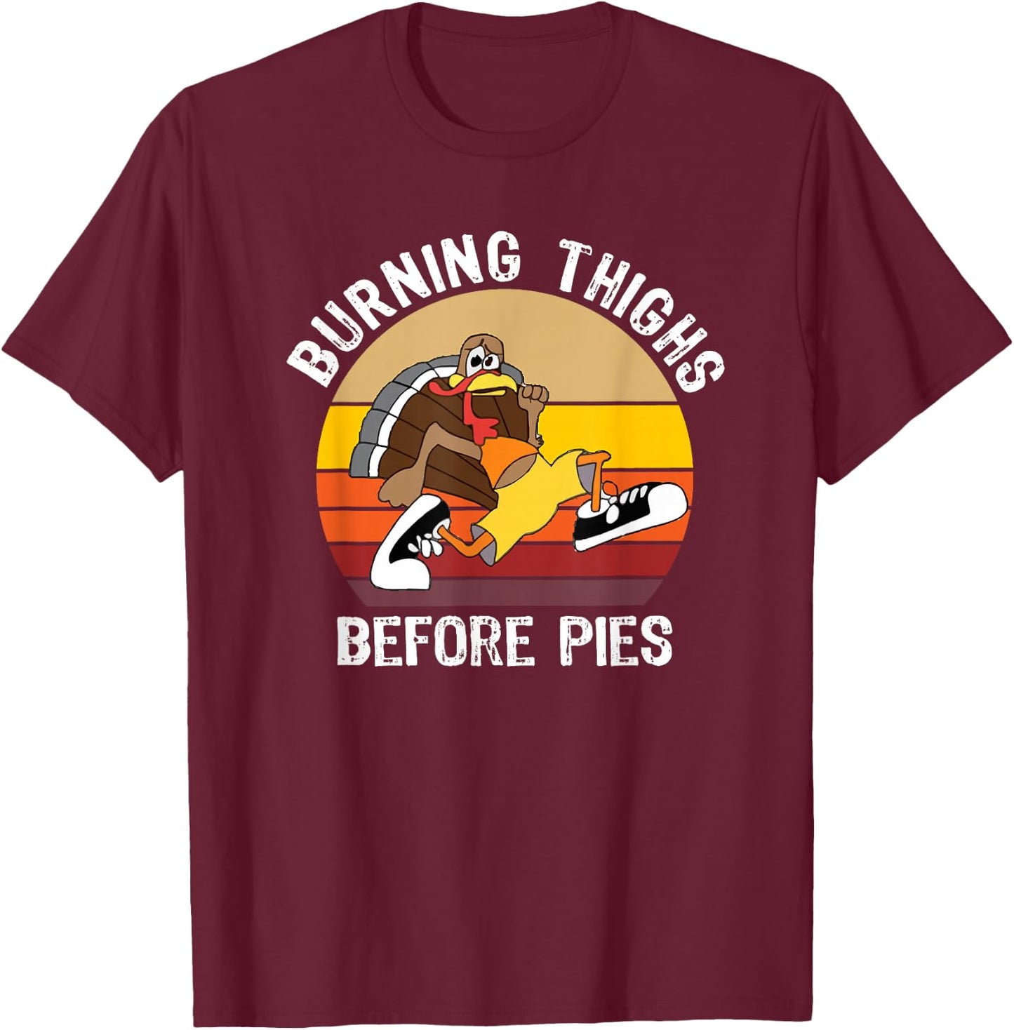 Thanksgiving 5K Marathon Burning Thighs Fun Running T-Shirt - T-Shirt | Maroon