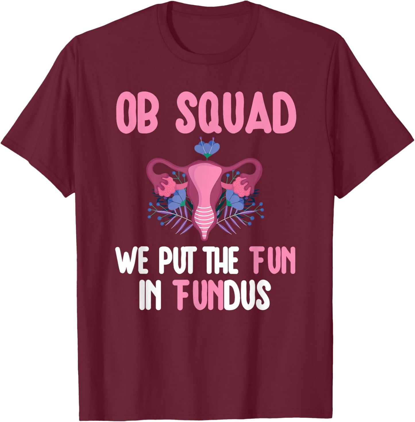 OB Nurse Squad Obstetrics Nurse Obstetrical Nursing Crew T-Shirt - T-Shirt | Maroon