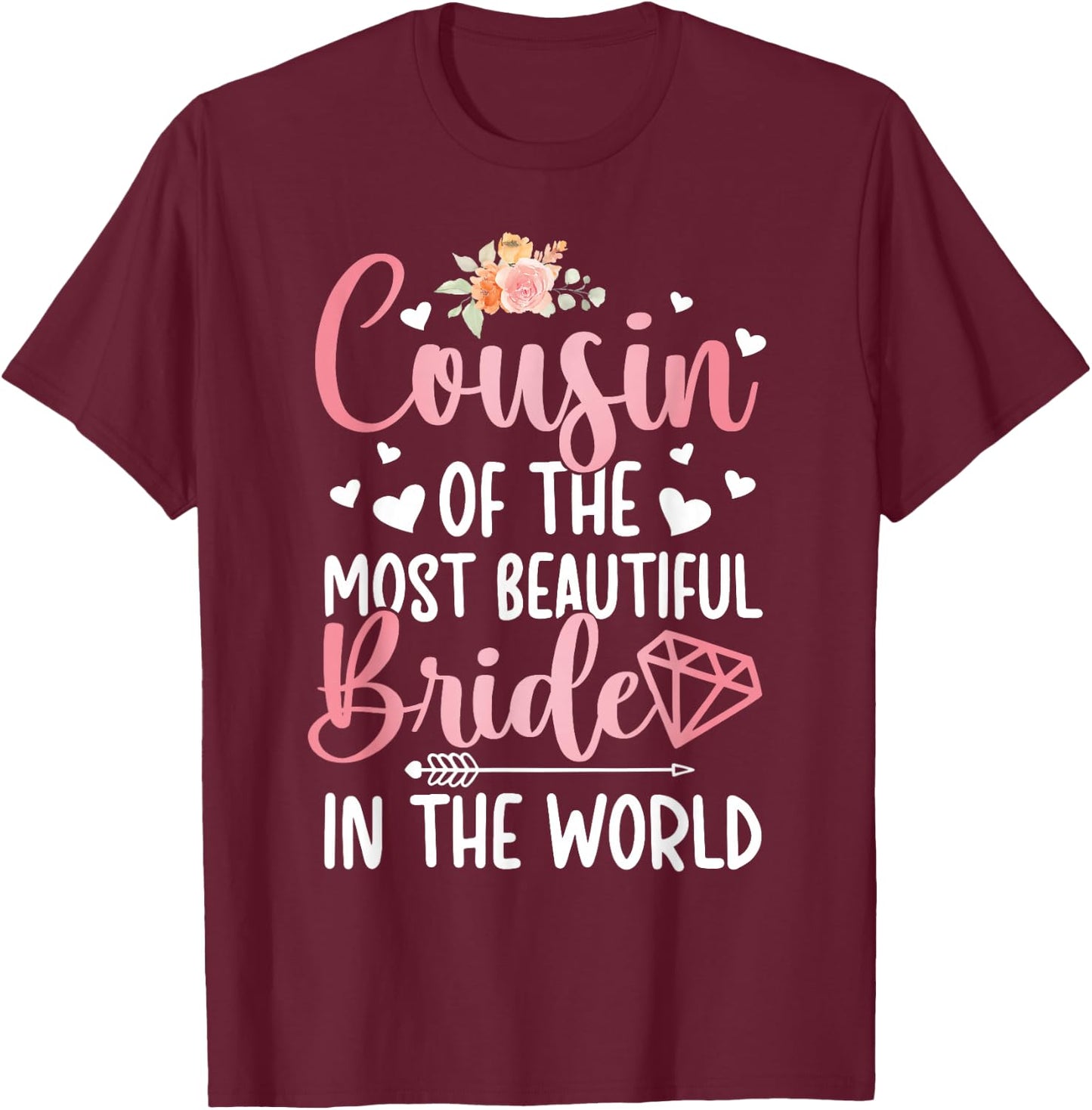 Cousin of The Bride Cousin Proud Bride's Cousin T-Shirt - T-Shirt | Maroon
